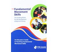Fundamental Movement Skills: An Educator's Guide to Teaching Fundamental Movement Skills