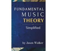 Fundamental Music Theory: Understanding the Harmony (The Complete Music Creator)