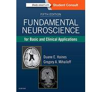 Fundamental Neuroscience for Basic and Clinical Applications