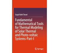 Fundamental of Mathematical Tools for Thermal Modeling of Solar Thermal and Photo-voltaic Systems-Part-I