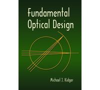 Fundamental Optical Design (Press Monographs)