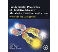 Fundamental Principles of Oxidative Stress in Metabolism and Reproduction: Prevention and Management