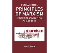 Fundamental Prnciples of Marxism: political economy and philosophy