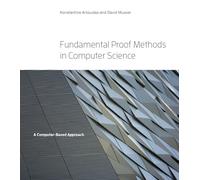 Fundamental Proof Methods in Computer Science - A Computer-Based Approach