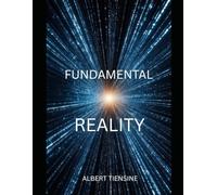 FUNDAMENTAL REALITY: It's not what you think it is