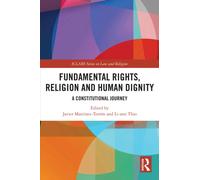 Fundamental Rights, Religion and Human Dignity : A Constitutional Journey