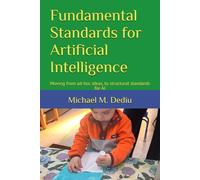 Fundamental Standards for Artificial Intelligence: Moving from ad-hoc ideas, to structural standards for AI