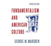 Fundamentalism and American Culture – Oxford University Press