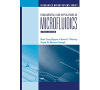 Fundamentals and Applications of Microfluidics, Third Edition (Integrated Microsystems)