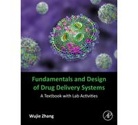 Fundamentals and Design of Drug Delivery Systems: A Textbook with Lab Activities