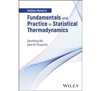 Fundamentals and Practice in Statistical Thermodynamics, Solutions Manual