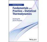 Fundamentals and Practice in Statistical Thermodynamics, Solutions Manual