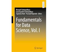 Fundamentals for Data Science, Vol. I