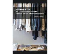 Fundamentals for Successful and Sustainable Fashion Buying and Merchandising