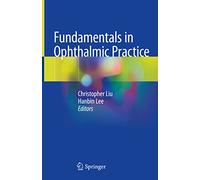 Fundamentals in Ophthalmic Practice