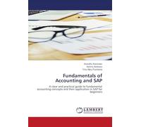 Fundamentals of Accounting and SAP: A clear and practical guide to fundamental accounting concepts and their application in SAP for beginners