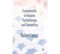 Fundamentals of Adaptive Psychotherapy and Counselling: An Introduction to Theory and Practice