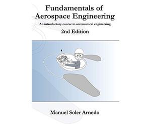 Fundamentals of Aerospace Engineering (2nd Edition): An introductory course to aeronautical engineering