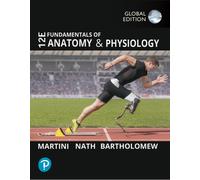 Fundamentals of Anatomy and Physiology, Global Edition