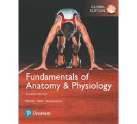 Fundamentals of Anatomy & Physiology, Global Edition