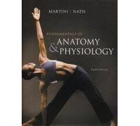 Fundamentals of Anatomy & Physiology (text only) 8th (Eighth) edition by F. H. Martini,J. L. Nath