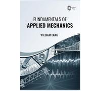 Fundamentals of Applied Mechanics