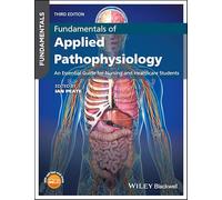 Fundamentals of Applied Pathophysiology: An Essential Guide for Nursing and Healthcare Students