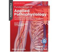 Fundamentals of Applied Pathophysiology: An Essential Guide for Nursing and Healthcare Students: An Essential Guide for Nursing & Healthcare Students