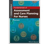 Fundamentals of Assessment and Care Planning for Nurses