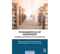 Fundamentals of Assessment : Principles and Practices for the Classroom
