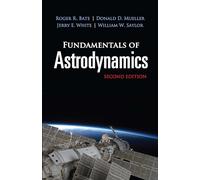 Fundamentals of Astrodynamics: Second Edition: Second Edition (Dover Books on Physics)