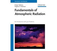 Fundamentals of Atmospheric Radiation: An Introduction with 400 Problems (Physics Textbook)