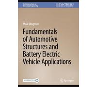 Fundamentals of Automotive Structures and Battery Electric Vehicle Applications