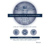 Fundamentals of Biochemistry, Student Companion: Life at the Molecular Level