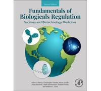Fundamentals of Biologicals Regulation : Vaccines and Biotechnology Medicines