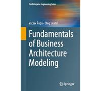 Fundamentals of Business Architecture Modeling (The Enterprise Engineering Series)