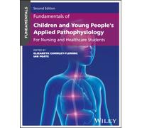 Fundamentals of Children and Young People's Applied Pathophysiology: For Nursing and Healthcare Students