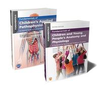Fundamentals of Children's Anatomy, Physiology and Pathophysiology Bundle