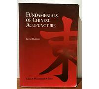 Fundamentals of Chinese Acupuncture: Revised Edition (Paradigm title)