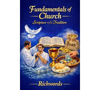 Fundamentals of Church: Scripture v/s Tradition