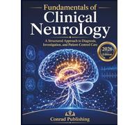 Fundamentals of Clinical Neurology: A Structured Approach to Diagnosis, Investigation, and Patient-Centred Care