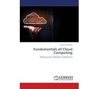 Fundamentals of Cloud Computing: Infrastructure, Platforms and Service