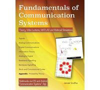 Fundamentals of Communication Systems: Theory, Video Lectures, MATLAB and Mathcad Simulations