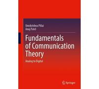 Fundamentals of Communication Theory: Analog to Digital