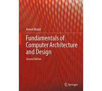 Fundamentals of Computer Architecture and Design