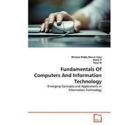 Fundamentals Of Computers And Information Technology: Emerging Concepts and Applications in Information Technology