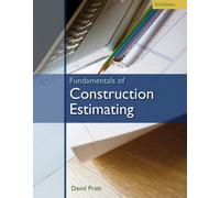 Fundamentals of Construction Estimating