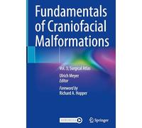 Fundamentals of Craniofacial Malformations: Vol. 3, Surgical Atlas