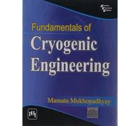 Fundamentals of Cryogenic Engineering