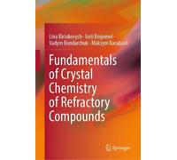 Fundamentals of Crystal Chemistry of Refractory Compounds